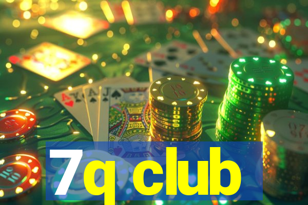 7q club